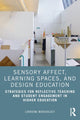 Book cover of: Sensory Affect, Learning Spaces, and Design Education. By: Lorraine Marshalsey