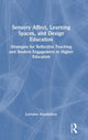Book cover of: Sensory Affect, Learning Spaces, and Design Education. By: Lorraine Marshalsey