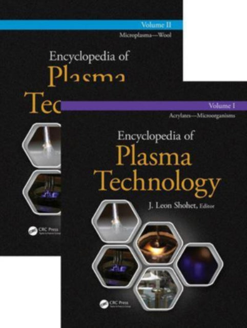 Book cover of: Encyclopedia of Plasma Technology - Two Volume Set. By: J. Leon Shohet