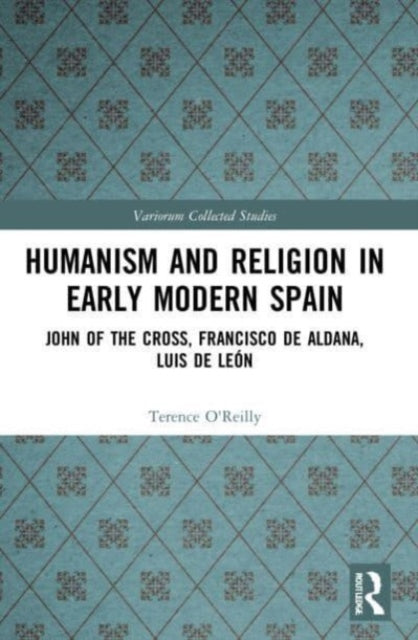 Humanism and Religion in Early Modern Spain