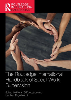 Routledge International Handbook of Social Work Supervision