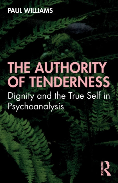 Book cover of: Authority of Tenderness. By: Paul Williams