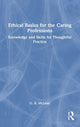 Book cover of: Ethical Basics for the Caring Professions. By: G. R. McLean