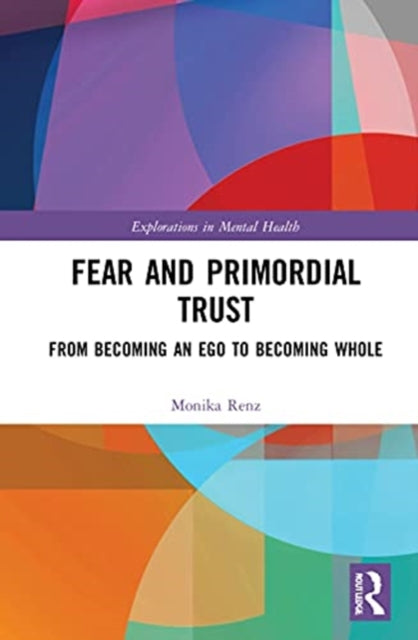 Book cover of: Fear and Primordial Trust. By: Monika Renz