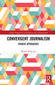 Book cover of: Convergent Journalism. By: Bing Liu