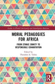 Book cover of: Moral Pedagogies for Africa. By: Theodros A. Teklu