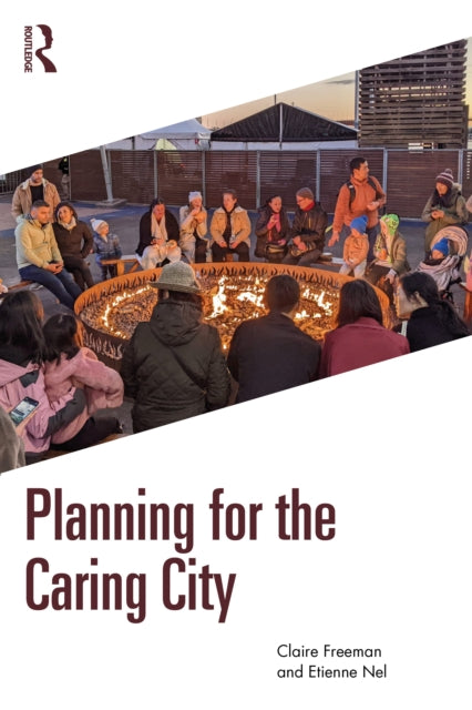 Book cover of: Planning for the Caring City. By: Claire Freeman
