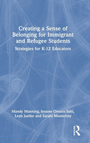 Creating a Sense of Belonging for Immigrant and Refugee Students