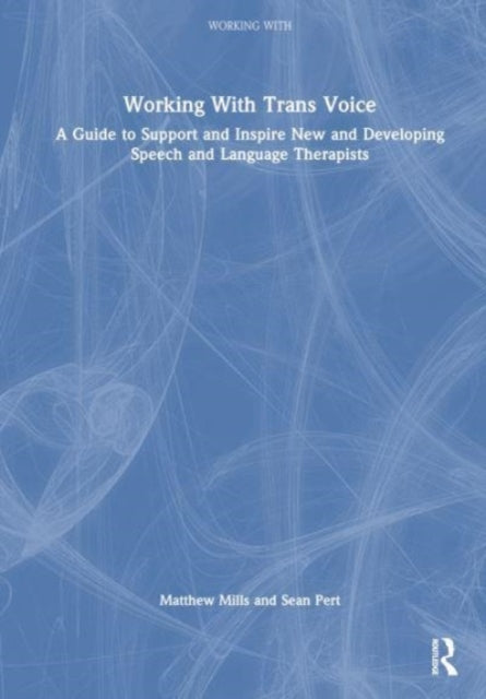 Book cover of: Working with Trans Voice. By: Matthew Mills