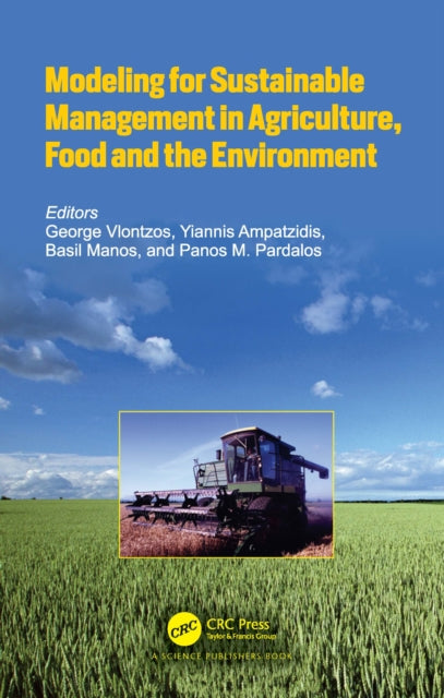 Book cover of: Modeling for Sustainable Management in Agriculture, Food and the Environment. By: George Vlontzos