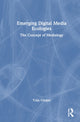 Book cover of: Emerging Digital Media Ecologies. By: Toija Cinque