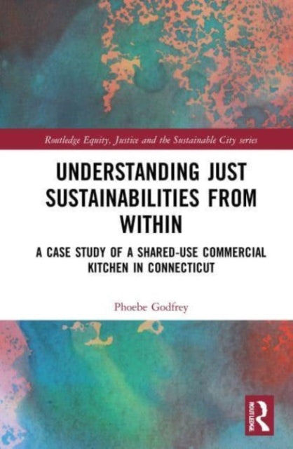 Book cover of: Understanding Just Sustainabilities from Within. By: Phoebe Godfrey