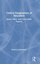 Book cover of: Critical Geographies of Education. By: Robert J. Helfenbein