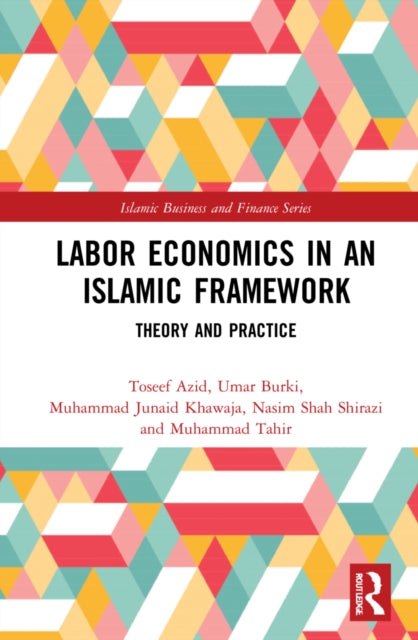 Book cover of: Labor Economics in an Islamic Framework. By: Toseef Azid