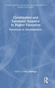 Book cover of: Colonization and Epistemic Injustice in Higher Education. By: Felix Maringe