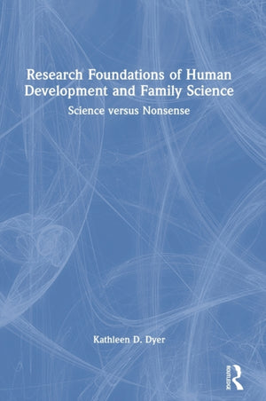 Research Foundations of Human Development and Family Science