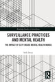 Book cover of: Surveillance Practices and Mental Health. By: Suki Desai