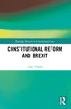 Book cover of: Constitutional Reform and Brexit. By: Gary Wilson