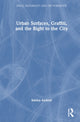 Book cover of: Urban Surfaces, Graffiti, and the Right to the City. By: Sabina Andron