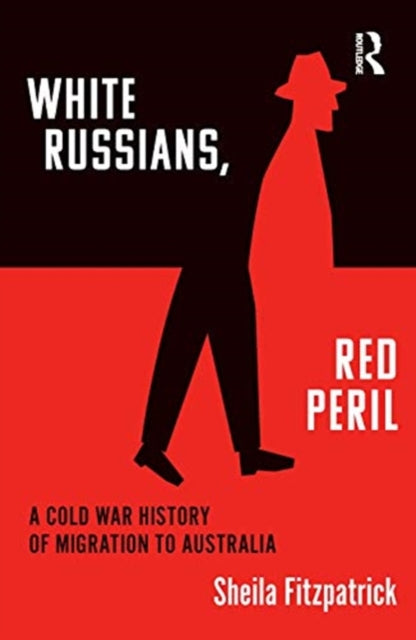 Book cover of: "White Russians, Red Peril". By: Sheila Fitzpatrick