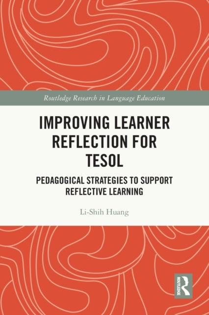 Book cover of: Improving Learner Reflection for TESOL. By: Li-Shih Huang