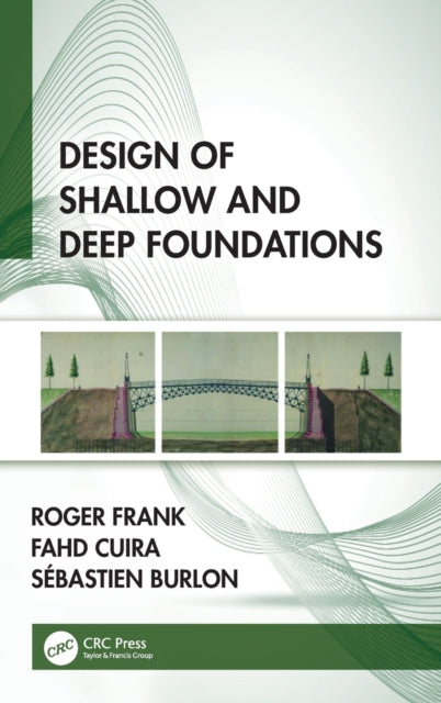 Book cover of: Design of Shallow and Deep Foundations. By: R. Frank