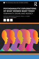 Book cover of: Psychoanalytic Explorations of What Women Want Today. By: Margarita Cereijido