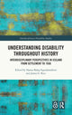 Book cover of: Understanding Disability Throughout History. By: Hanna Björg Sigurjónsdóttir