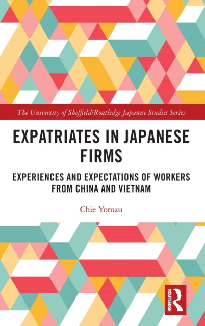 Book cover of: Expatriates in Japanese Firms. By: Chie Yorozu