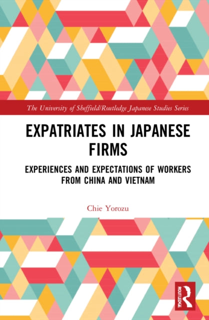 Book cover of: Expatriates in Japanese Firms. By: Chie Yorozu