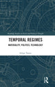 Book cover of: Temporal Regimes. By: Felipe Torres Torres
