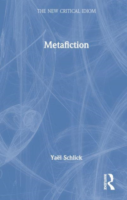 Book cover of: Metafiction. By: Yaël Schlick