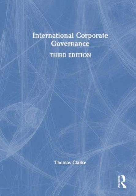 Book cover of: International Corporate Governance. By: Thomas Clarke
