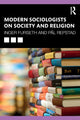 Book cover of: Modern Sociologists on Society and Religion. By: Inger Furseth