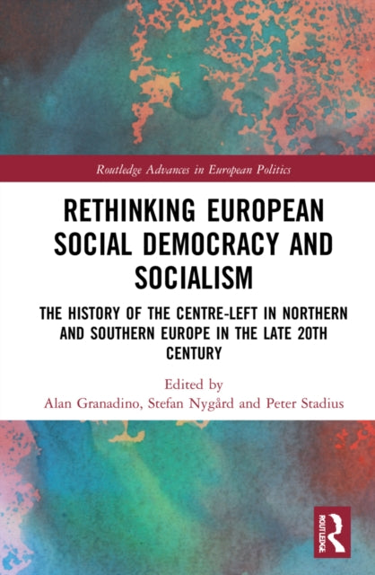 Book cover of: Rethinking European Social Democracy and Socialism. By: Alan Granadino
