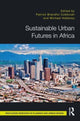 Book cover of: Sustainable Urban Futures in Africa. By: Patrick Brandful Cobbinah