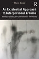 Book cover of: Existential Approach to Interpersonal Trauma. By: Marc Boaz