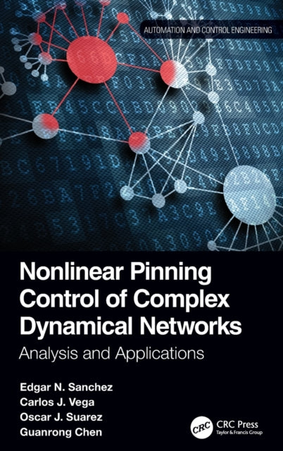 Book cover of: Nonlinear Pinning Control of Complex Dynamical Networks. By: Edgar N. Sanchez