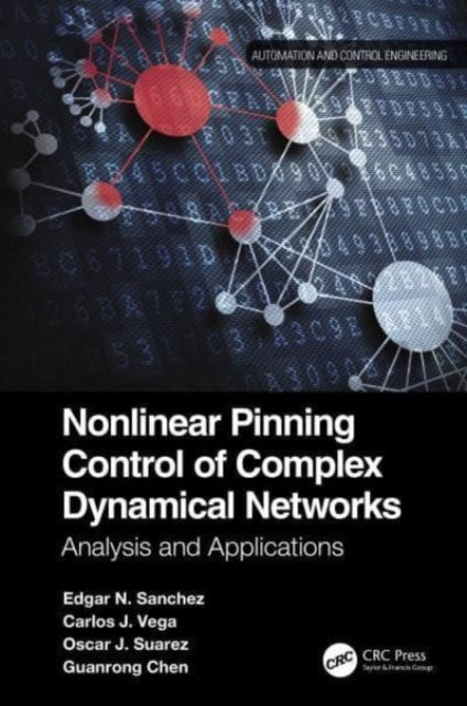 Book cover of: Nonlinear Pinning Control of Complex Dynamical Networks. By: Edgar N. Sanchez