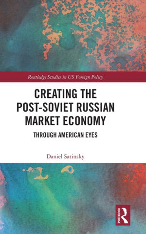 Creating the Post-Soviet Russian Market Economy
