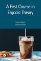 Book cover of: First Course in Ergodic Theory. By: Karma Dajani