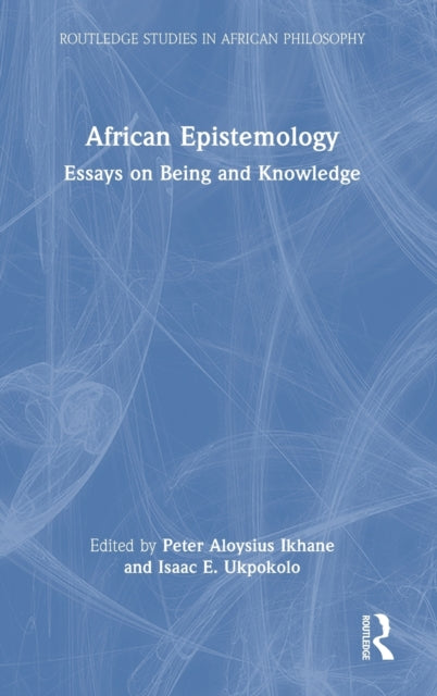 Book cover of: African Epistemology. By: Peter Agbonog Ikhane