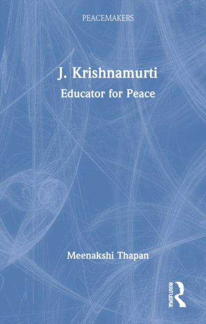 Book cover of: J. Krishnamurti. By: Meenakshi Thapan