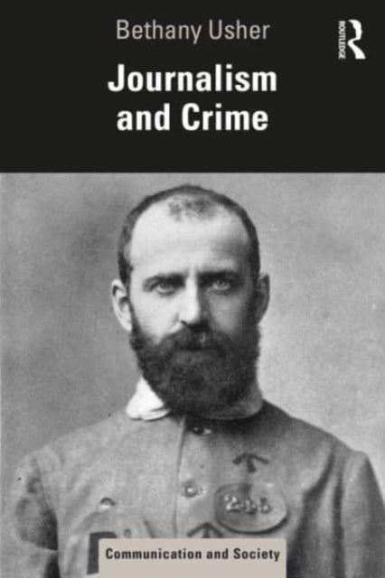 Book cover of: Journalism and Crime. By: Bethany Usher