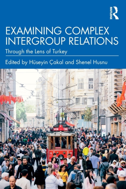 Book cover of: Examining Complex Intergroup Relations. By: Hüseyin Çakal