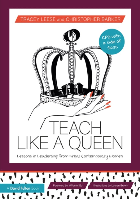 Book cover of: Teach Like a Queen. By: Tracey Leese