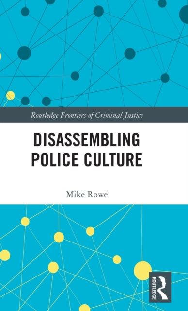 Book cover of: Disassembling Police Culture. By: Mike Rowe