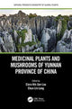 Book cover of: Medicinal Plants and Mushrooms of Yunnan Province of China. By: Clara Bik-San Lau