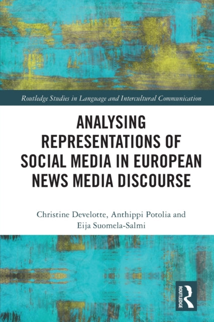 Book cover of: Analysing Representations of Social Media in European News Media Discourse. By: Christine Develotte
