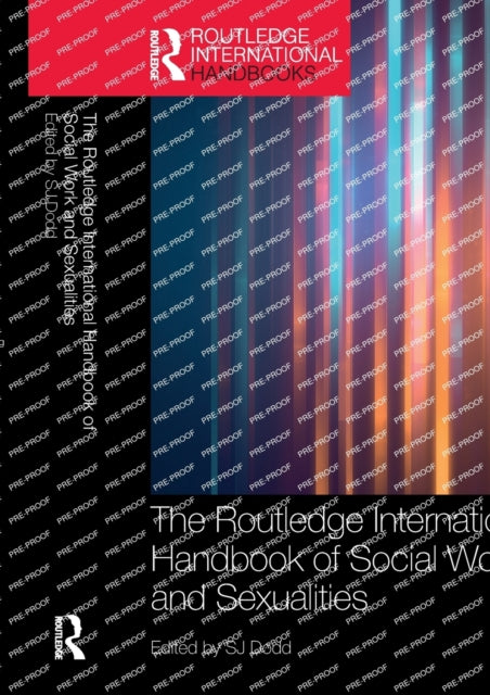Book cover of: Routledge International Handbook of Social Work and Sexualities. By: Sj Dodd
